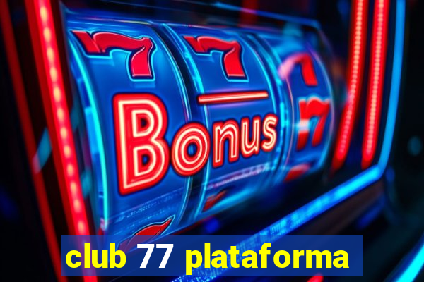 club 77 plataforma